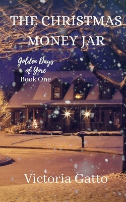 The Christmas Money Jar by Gatto, Victoria