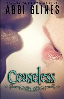 Ceaseless by Glines, Abbi