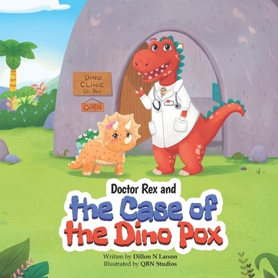 Doctor Rex and the Case of the Dino Pox by Studios, Qbn
