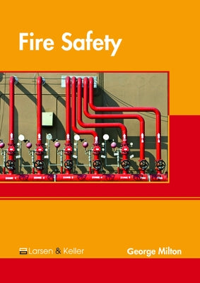 Fire Safety by Milton, George