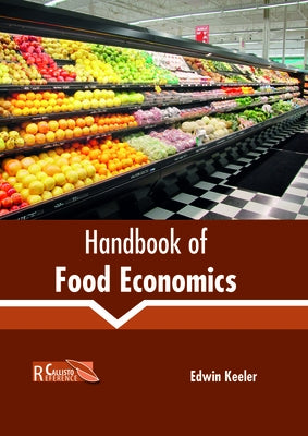 Handbook of Food Economics by Keeler, Edwin