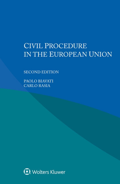 Civil Procedure in the European Union by Biavati, Paolo