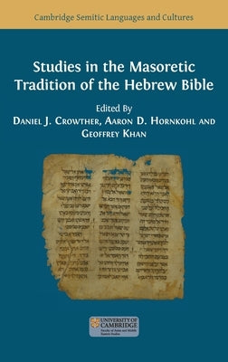 Studies in the Masoretic Tradition of the Hebrew Bible by Crowther, Daniel J.