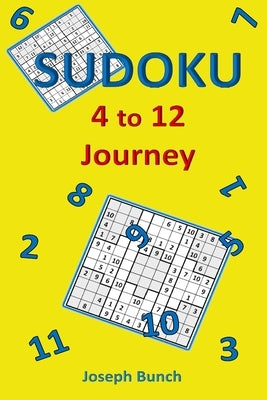Sudoku: 4 to 12 Journey by Bunch, Joseph