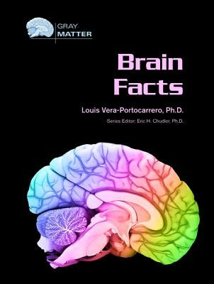 Brain Facts by Vera-Portocarrero, Louis
