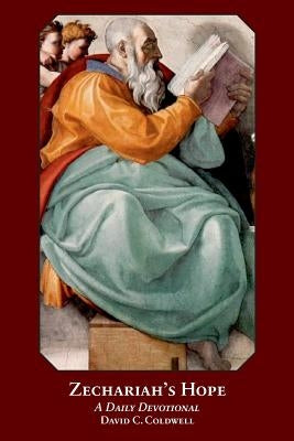 Zechariah's Hope Paperback by Coldwell, David C.
