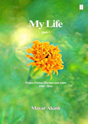 My Life Book 2 by Akash, Mayar