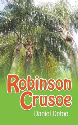 Robinson Crusoe by Defoe, Daniel