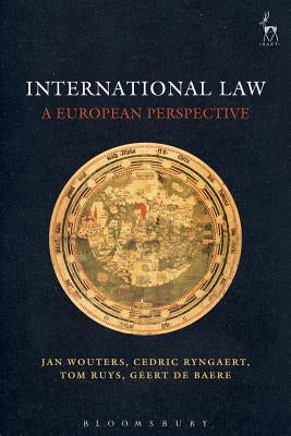 International Law: A European Perspective by Wouters, Jan