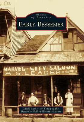 Early Bessemer by Burnett, Jason