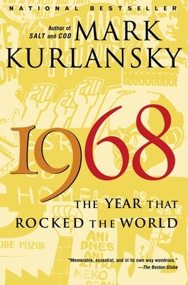 1968: The Year That Rocked the World by Kurlansky, Mark