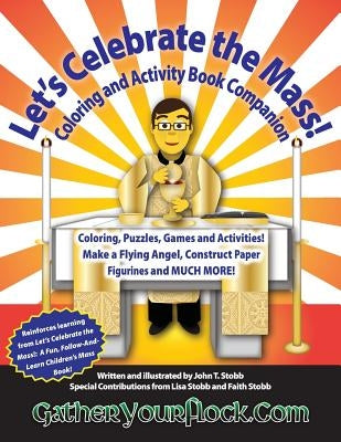 Let's Celebrate the Mass!: Coloring and Activity Book Companion by Stobb, Lisa