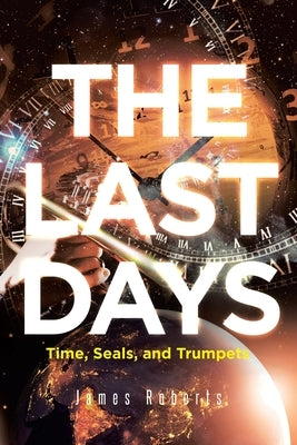 The Last Days by Roberts, James