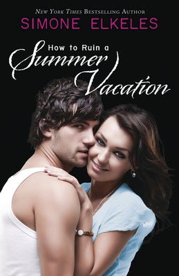 How to Ruin a Summer Vacation by Elkeles, Simone