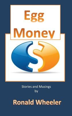 Egg Money by Wheeler, Ronald