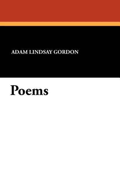 Poems by Gordon, Adam Lindsay