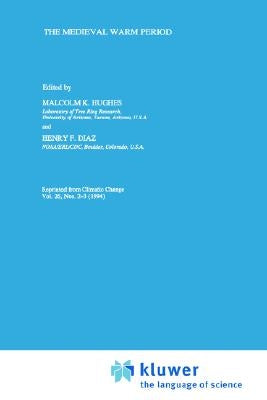 The Medieval Warm Period by Hughes, Malcom K.