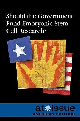 Should the Government Fund Embryonic Stem Cell Research? by Francis, Amy