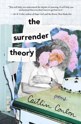 The Surrender Theory: Poems by Conlon, Caitlin