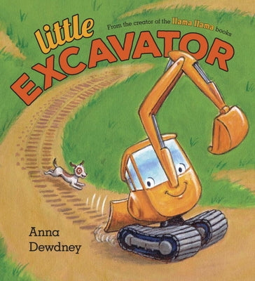 Little Excavator by Dewdney, Anna