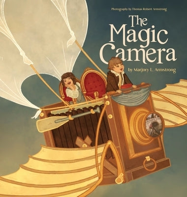 The Magic Camera by Armstrong, Marjory L.