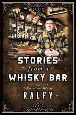 Stories From A Whisky Bar by Mitchell, Ralfy