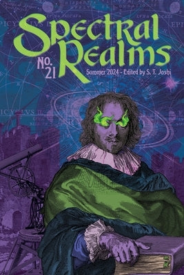 Spectral Realms No. 21: Summer 2024 by Joshi, S. T.