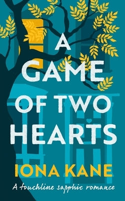 A Game of Two Hearts: A Touchline Sapphic Romance by Kane, Iona