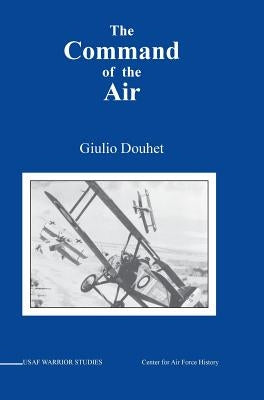 Command of the Air by Douhet, Giulio