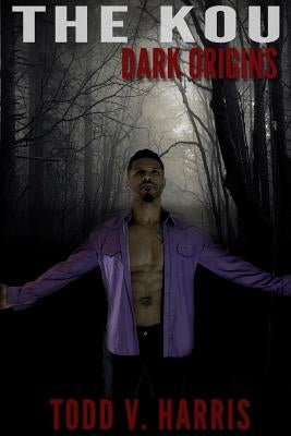 The Kou..Dark Origins by Harris, Todd V.