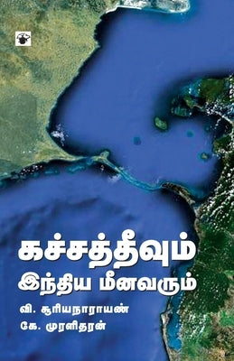 Kachatheevum Inthiya Meenavarum by V Suryanarayan - K Muraleedaran
