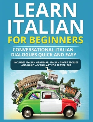 Learn Italian for Beginners: Italian Short Stories for Beginners and Basic Vocabulary for Travellers by Castillo, Dawson