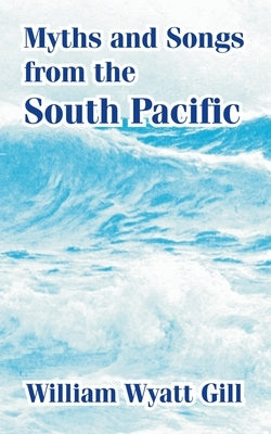 Myths and Songs from the South Pacific by Muller, F. Max