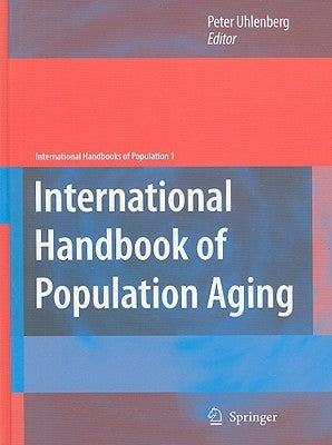 International Handbook of Population Aging by Uhlenberg, Peter