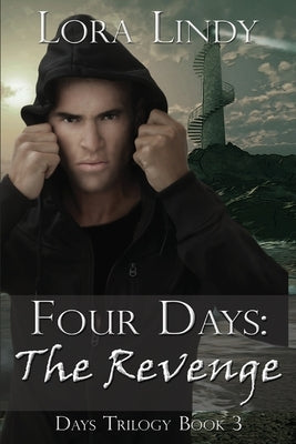 Four Days: The Revenge by Lindy, Lora