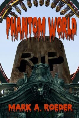 Phantom World by Roeder, Mark a.
