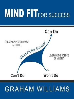 Mind Fit for Success by Williams, Graham