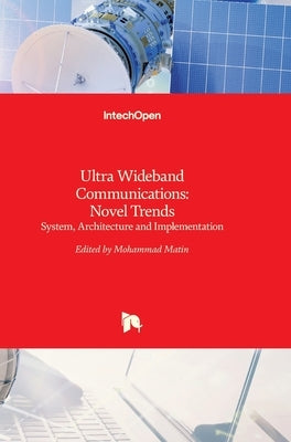 Ultra Wideband Communications by Matin, Mohammad Abdul
