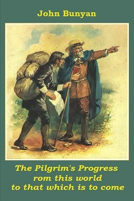 The Pilgrim's Progress by Bunyan, John