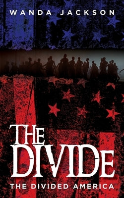 The Divide: The divided America by Jackson, Wanda