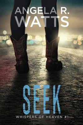 Seek by Watts, Angela R.