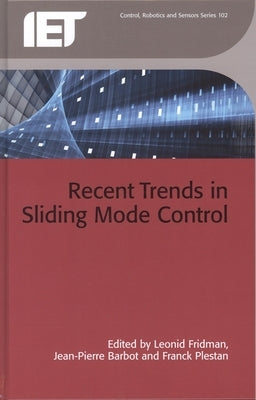 Recent Trends in Sliding Mode Control by Fridman, Leonid