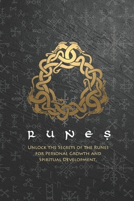 Runes: Unlock the Secrets of the Runes for Personal Growth and Spiritual Development by Tarot, Ibiza