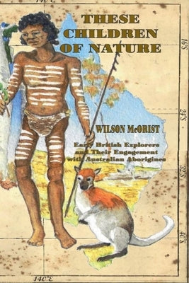 These Children Of Nature by McOrist, Wilson