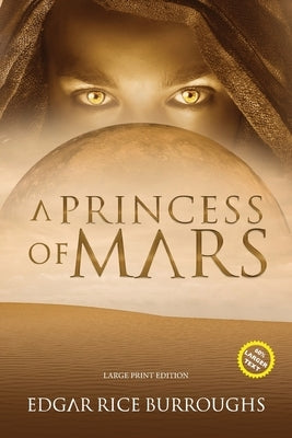 A Princess of Mars (Annotated, Large Print) by Burroughs, Edgar Rice