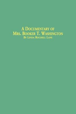 A Documentary of Mrs. Booker T. Washington by Lane, Linda Rochell