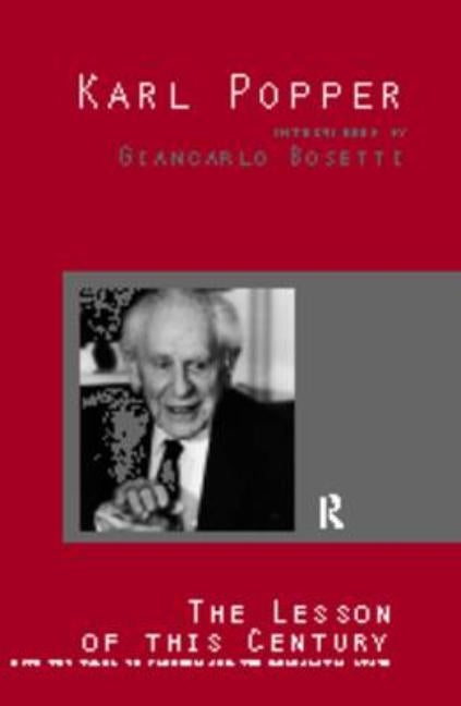 The Lesson of this Century: With Two Talks on Freedom and the Democratic State by Popper, Karl