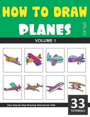 How to Draw Planes for Kids - Volume 1 by Rai, Sonia