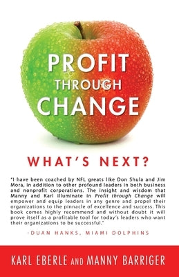 Profit through Change: What's Next? by Barriger, Manny