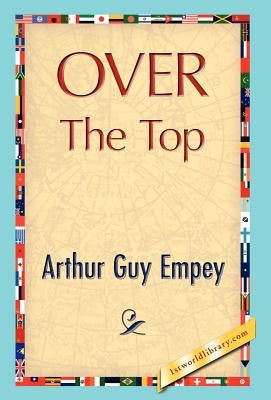 Over the Top by Empey, Arthur Guy